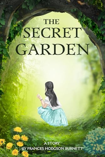 The Secret Garden: The 1911 Classic Edition with Original Illustrations | by Frances Hodgson Burnett von TAZIRI