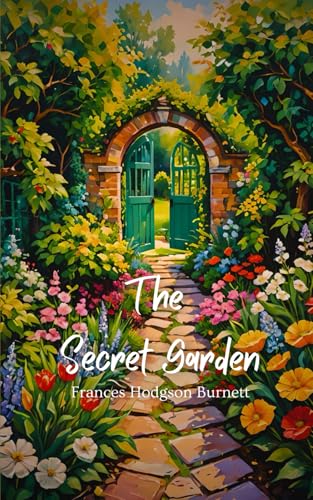 The Secret Garden: The Original 1911 Children's Novel The Secret Garden: The Original 1911 Children's Novel von Independently published
