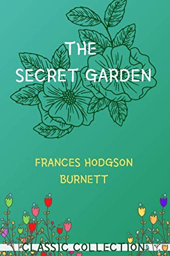 The Secret Garden: with Illustrations (Classic Collection, Band 10)
