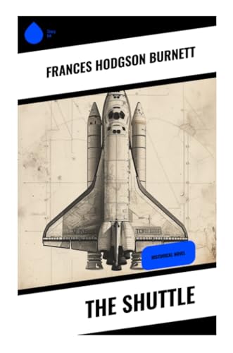 The Shuttle: Historical Novel von Sharp Ink