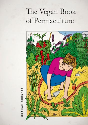 The Vegan Book of Permaculture: Recipes for Healthy Eating and Earthright Living