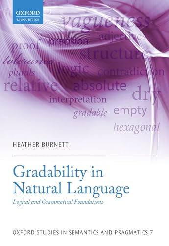 Gradability in Natural Language: Logical and Grammatical Foundations (Oxford Studies in Semantics and Pragmatics, 7, Band 7) von Oxford University Press