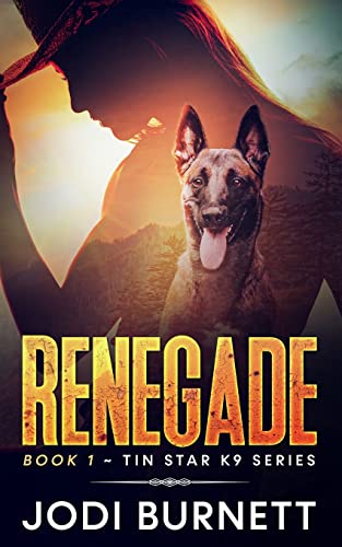 Renegade (Tin Star K9 Series, Band 1) von SDG Publishing