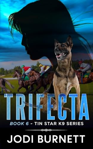 Trifecta (Tin Star K9 Series, Band 6) von SDG Publishing