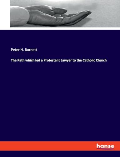 The Path which led a Protestant Lawyer to the Catholic Church: DE von hansebooks