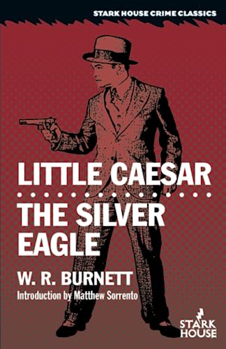 Little Caesar / The Silver Eagle von Stark House Press