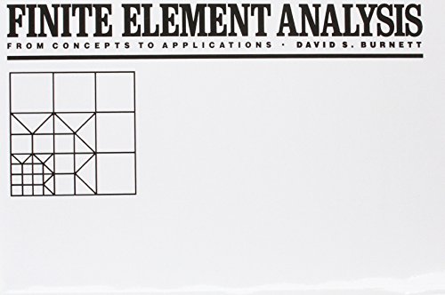 Finite Elemental Anaysis: From Concepts Application: From Concepts to Applications
