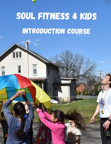 Soul Fitness 4 Kids: Introduction Course von Soul Fitness Ministries, Inc.