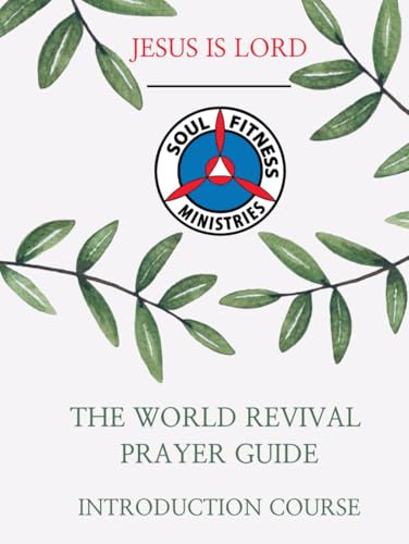 The World Revival Prayer Guide: Introduction Course