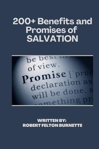 200+ Benefits And Promises Of Salvation von Soul Fitness Ministries, Inc.