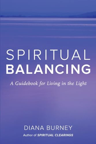 Spiritual Balancing: A Guidebook for Living in the Light von North Atlantic Books