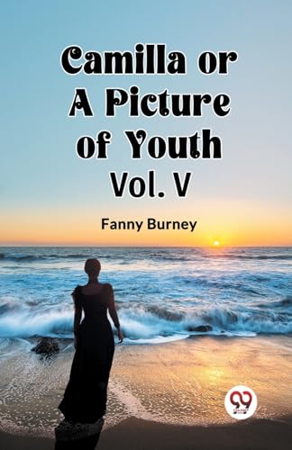 Camilla OR A Picture of Youth Vol. V von Double 9 Books