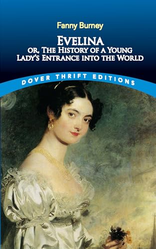 Evelina: Or, the History of a Young Lady's Entrance into the World (Dover Thrift Editions)