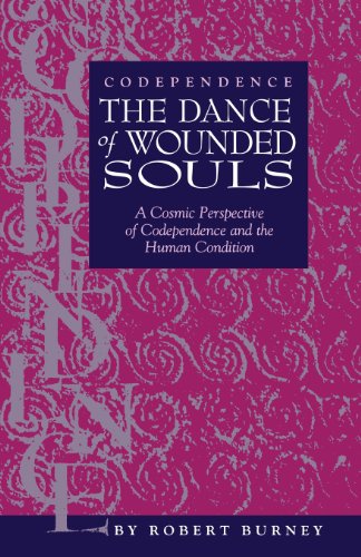 Codependence The Dance of Wounded Souls: A Cosmic Perspective of Codependence and the Human Condition Codependence The Dance of Wounded Souls: A Cosmic Perspective of Codependence and the Human Condition