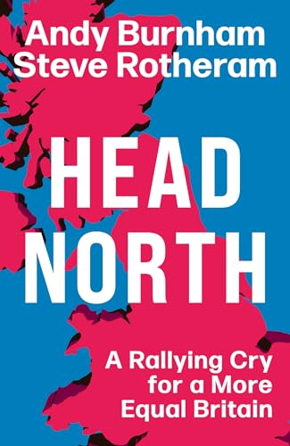 Head North: A Rallying Cry for a More Equal Britain