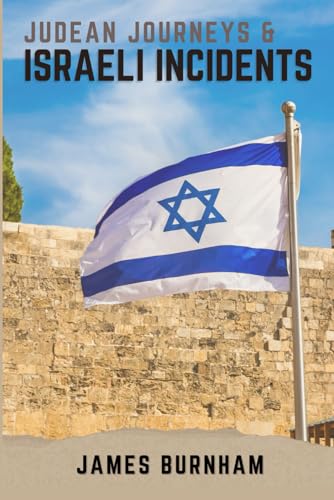 Judean Journeys and Israeli Incidents von Independently published