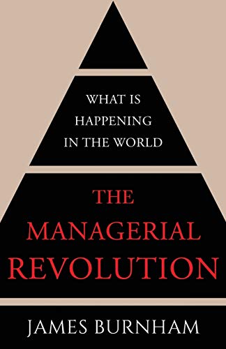 The Managerial Revolution: What is Happening in the World von Lume Books