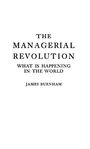 The Managerial Revolution: What is Happening in the World