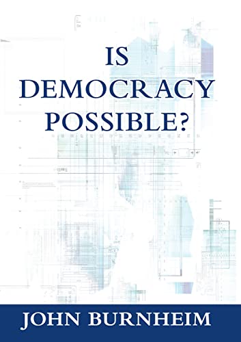 Is Democracy Possible?: The Alternative to Electoral Democracy von Sydney University Press