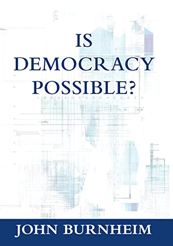 Is Democracy Possible?: The Alternative to Electoral Democracy