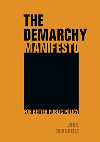 The Demarchy Manifesto: For Better Public Policy