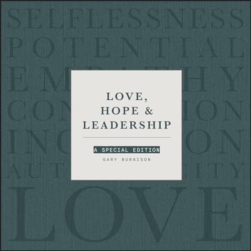 Love, Hope, & Leadership: A Special Edition von Wiley