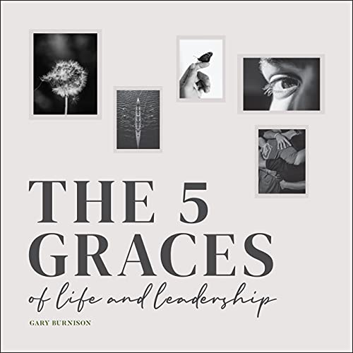 The Five Graces of Life and Leadership von Wiley