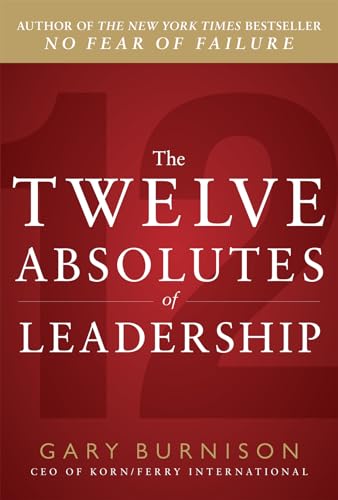 The Twelve Absolutes of Leadership von McGraw-Hill Education