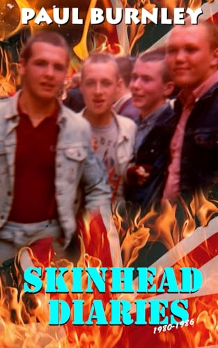 Skinhead Diaries - 1980-1986 von Independently published