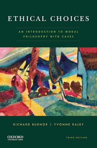Ethical Choices: An Introduction to Moral Philosophy With Cases