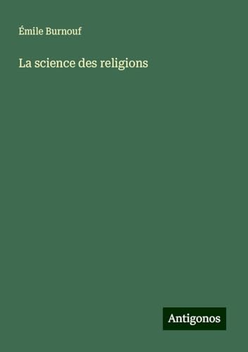 La science des religions von Antigonos Verlag