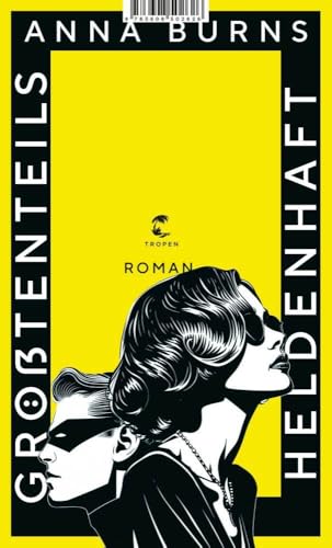Größtenteils heldenhaft: Roman
