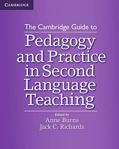The Cambridge Guide to Pedagogy and Practice in Second Language Teaching (The Cambridge Guides) von Cambridge University Press