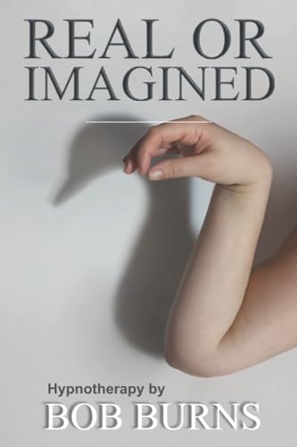 Real or Imagined: Hypnotherapy von Independently published