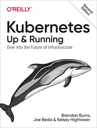 Kubernetes: Up and Running Kubernetes: Up and Running