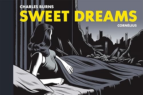 SWEET DREAMS (CHARLES BURNS): Cornélius SWEET DREAMS (CHARLES BURNS): Cornélius von Cornelius