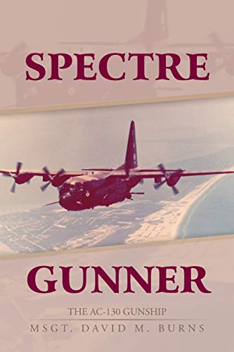 Spectre Gunner: The AC-130 Gunship von iUniverse