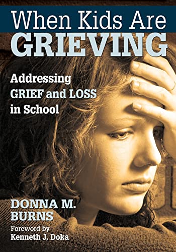 When Kids Are Grieving: Addressing Grief and Loss in School von Corwin