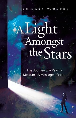 A Light Amongst the Stars: The Journey of a Psychic Medium - A Message of Hope von Tellwell Talent