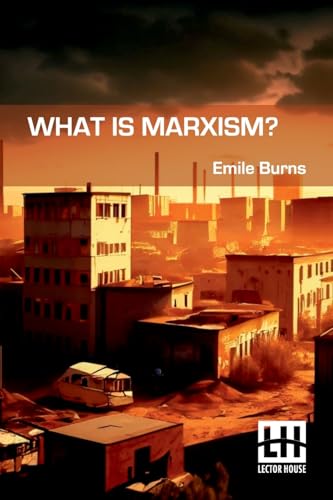 What Is Marxism? von Lector House