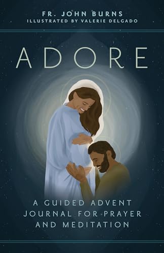 Adore: A Guided Advent Journal for Prayer and Meditation von AVE MARIA PR