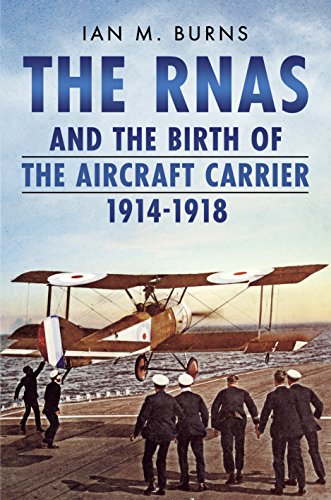 The Rnas and the Birth of the Aircraft Carrier, 1914-1918 von Fonthill Media