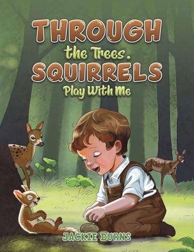 Through the Trees. Squirrels Play With Me von Austin Macauley