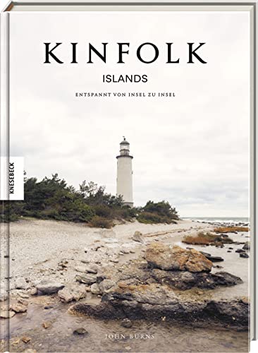 Kinfolk Islands: Entspannt von Insel zu Insel von Knesebeck