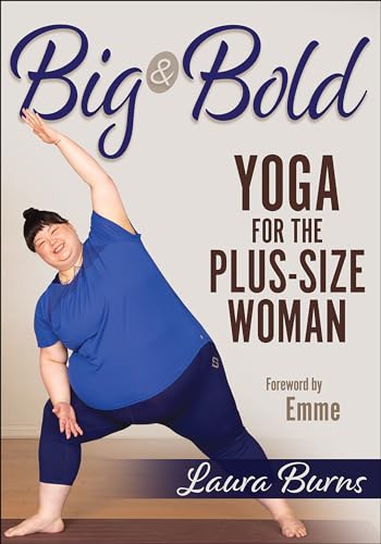 Big & Bold: Yoga for the Plus-Size Woman von Human Kinetics Publishers