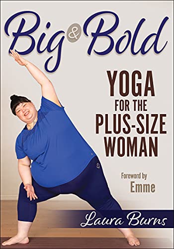 Big & Bold: Yoga for the Plus-Size Woman von Human Kinetics Publishers