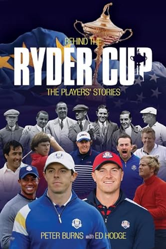 Behind the Ryder Cup: The Players' Stories (Behind the Jersey)
