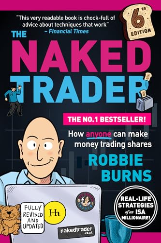 The Naked Trader: How anyone can make money trading shares - 6th edition von Harriman House Publishing