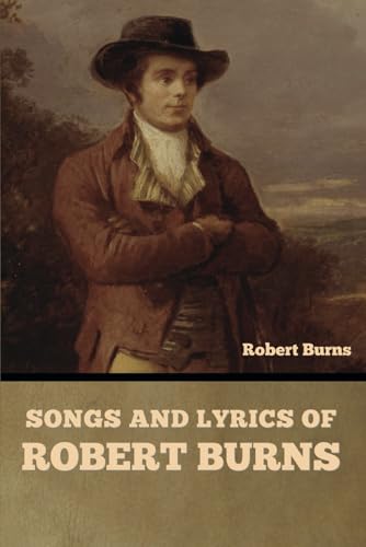 Songs and lyrics of Robert Burns Songs and lyrics of Robert Burns von Independently published