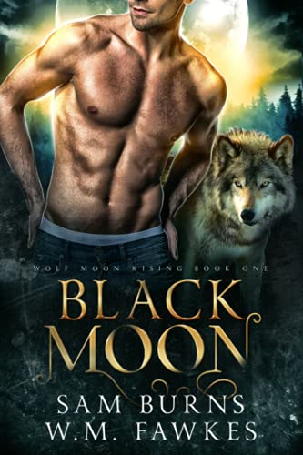 Black Moon (Wolf Moon Rising, Band 1) von Independently published